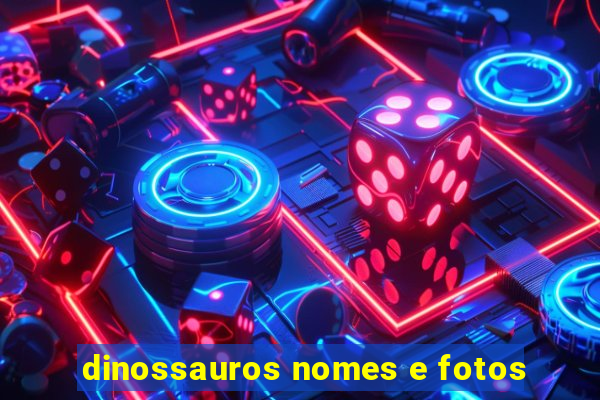 dinossauros nomes e fotos